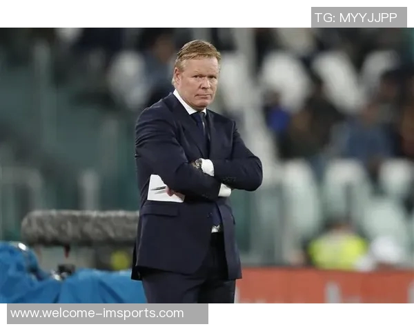 科曼高度评价荷兰新星若斯米特期待其成就超越佩德里让全荷兰人自豪